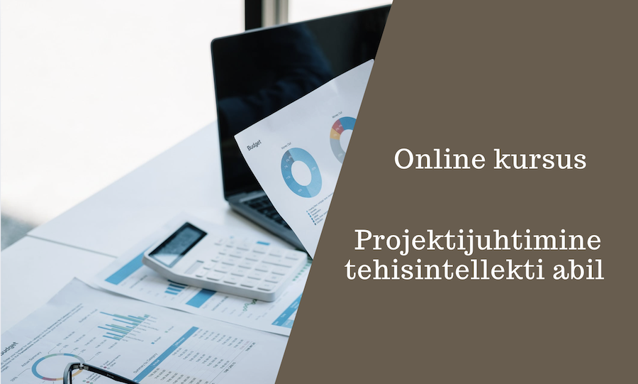 Online kursus: Projektijuhtimine tehisintellekti abi