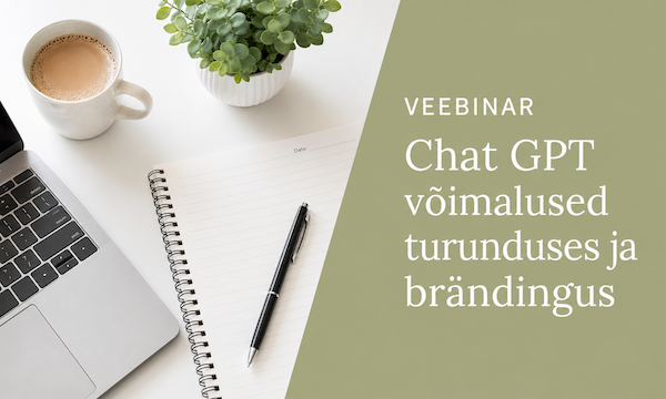Veebinar: ChatGPT võimalused turunduses ja brändingus